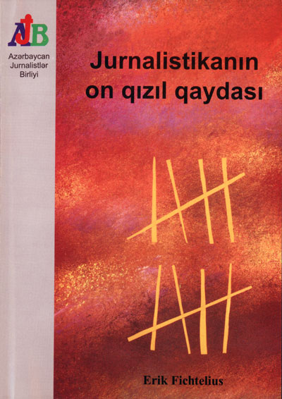 Jurnalistikanın On Qızıl Qaydası - Erik FICHTELIUS